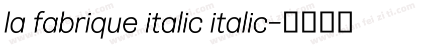 la fabrique italic italic字体转换